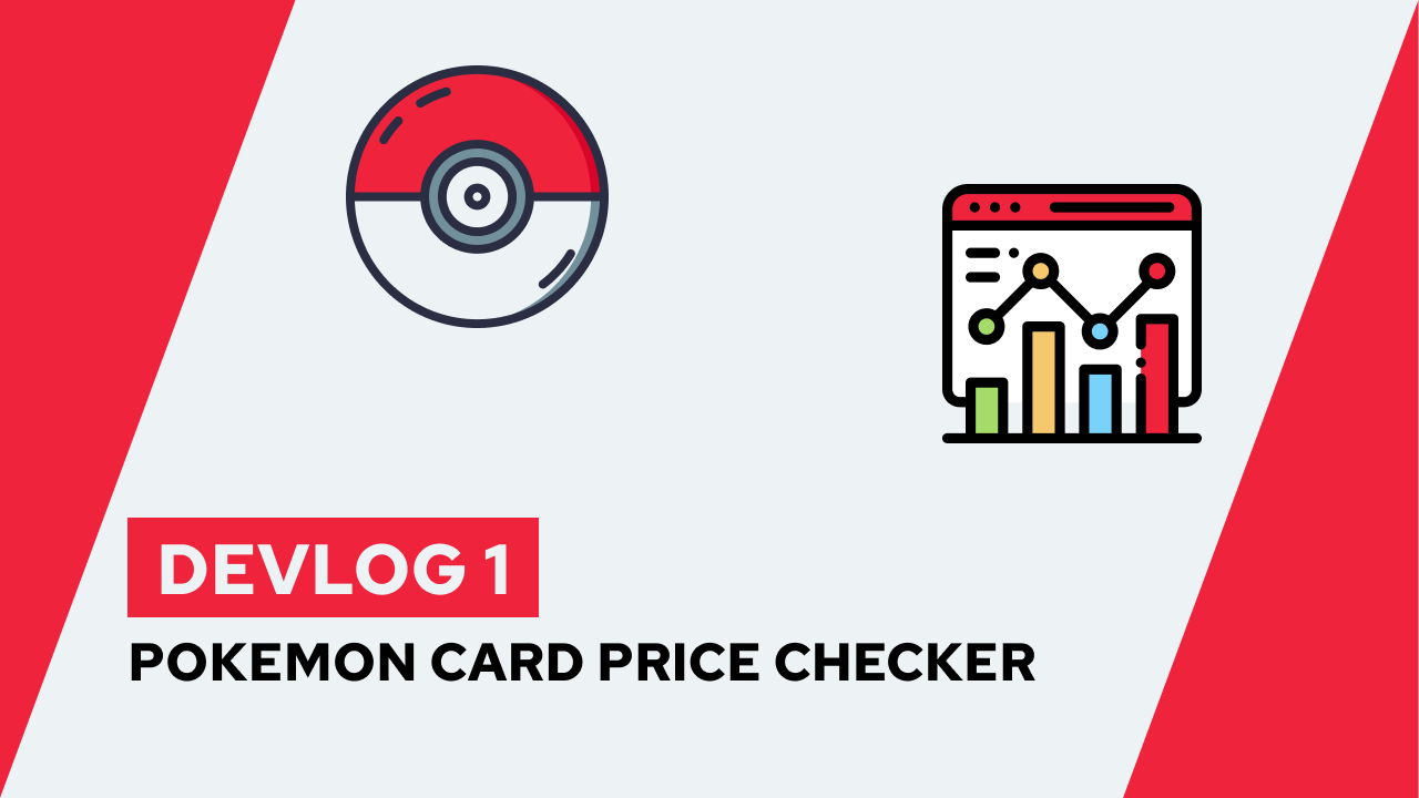 Pokemon Card Price Checker Devlog 1