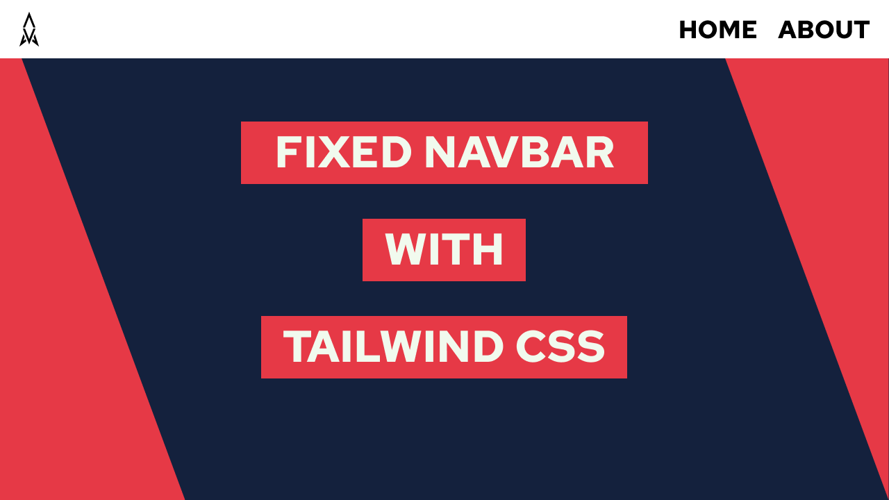 How To Create A Fixed Navbar With Tailwind CSS